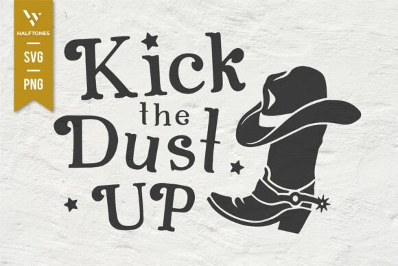 Kick the Dust Up Cowboy Boots SVG PNG Review