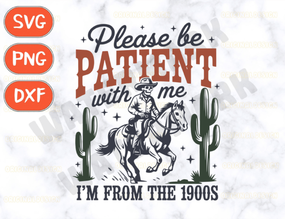 Please Be Patient with Me Svg, Western