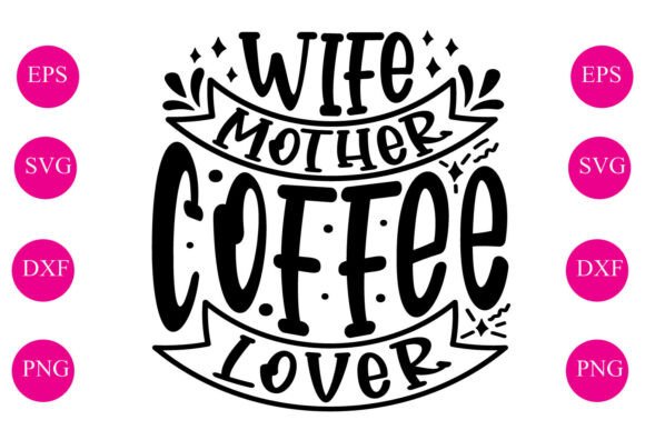 Wife Mother Coffee Lover Embroidery Design Review